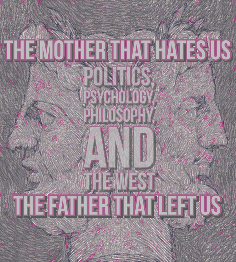 The Hateful Mother, The Absent Father
